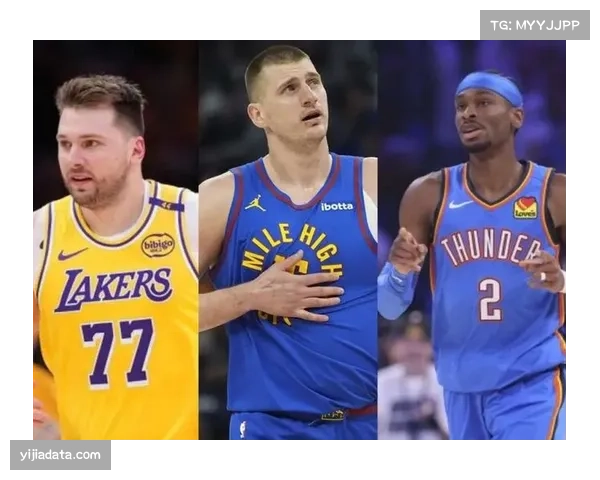 MVP争夺进入最后冲刺：约基奇、亚历山大、东契奇数据与战绩全方位对比